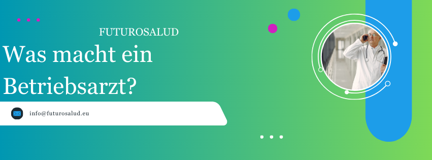 FUTUROSALUD Betriebsarzt Arbeitsmedizin